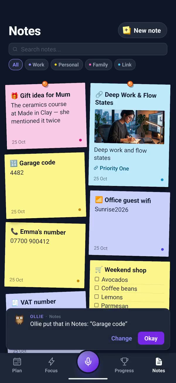 Notes: you say the garage code and it lands on the board as a post-it, beside a gift idea, Emma’s number and the weekend shop